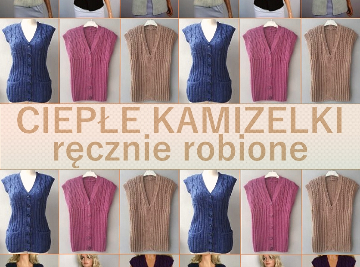 Ręcznie robiona kamizelka to must have dla babci i dziadka 